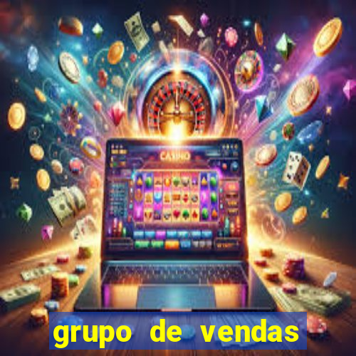 grupo de vendas whatsapp porto seguro